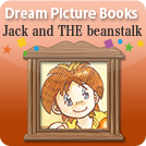 Dream Picture Books [Jack and THE beanstalk]